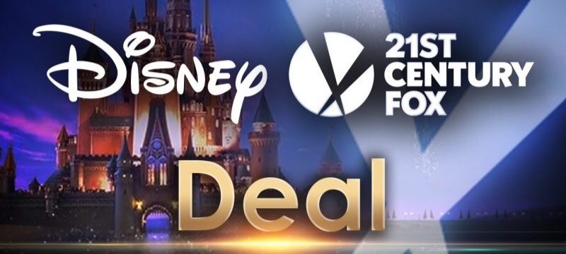 Disney & Fox Deal Expected To Be Completed By Summer 2019!