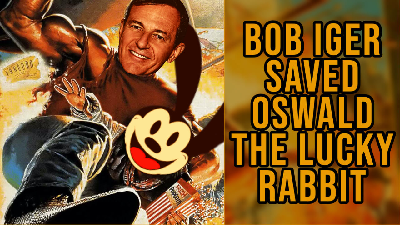 Bob Iger Saves Oswald the Rabbit | How Walt’s Oswald the Lucky Rabbit Came Home to Disney EXPLAINED