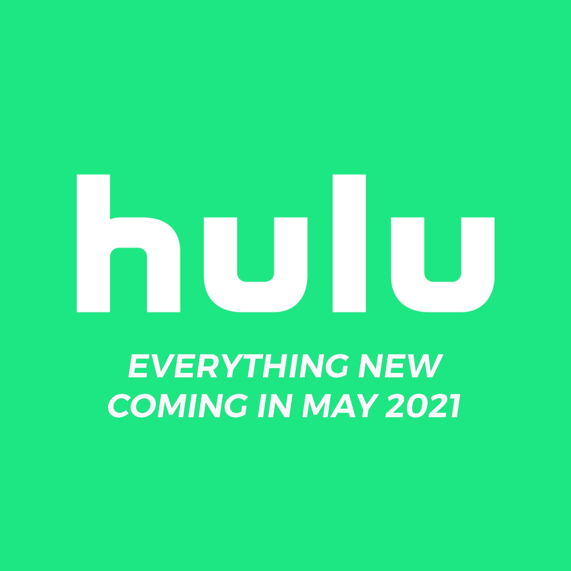 Everything Coming to Hulu in May 2021