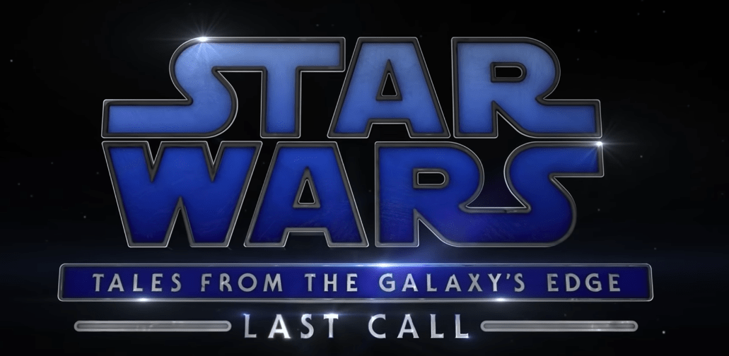 Star Wars: Tales from the Galaxy’s Edge – Last Call: New Trailer Drops Details