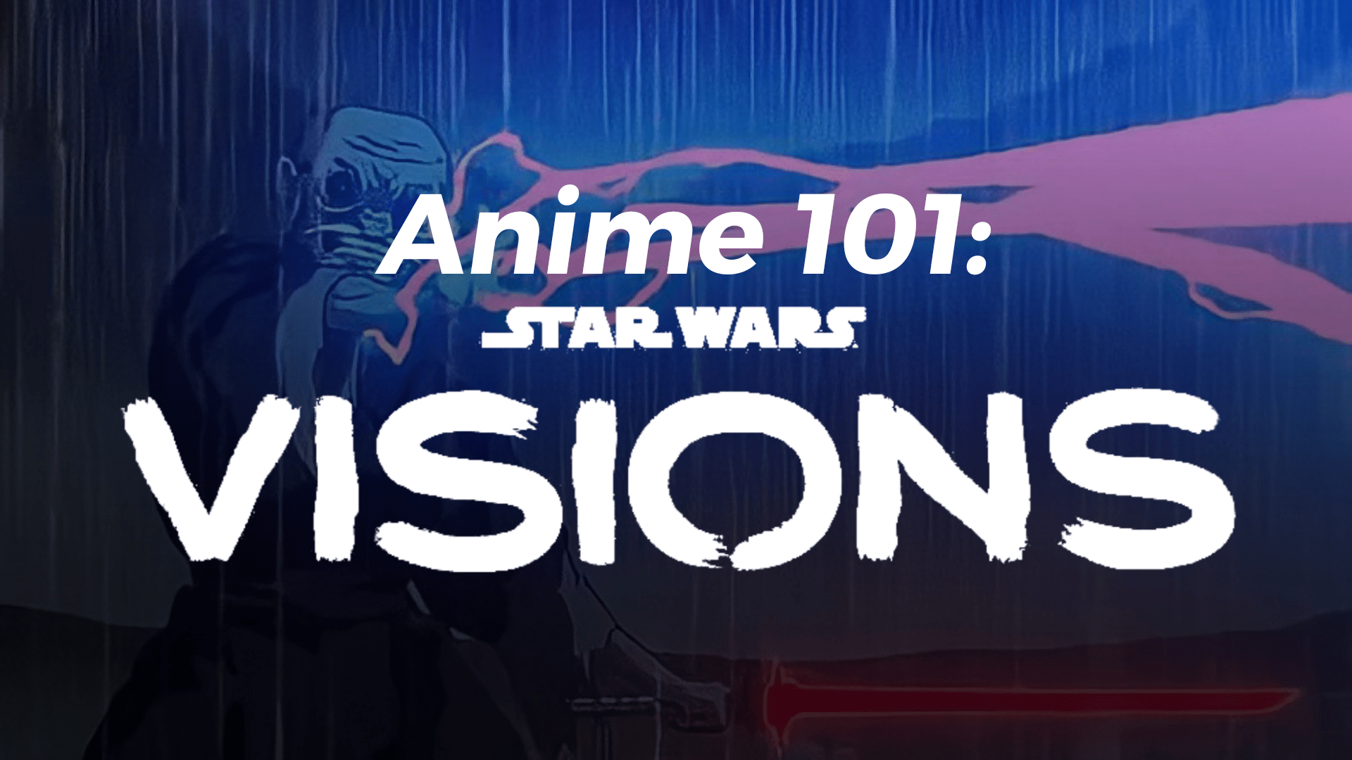 Star Wars: Visions as an Anime Primer?