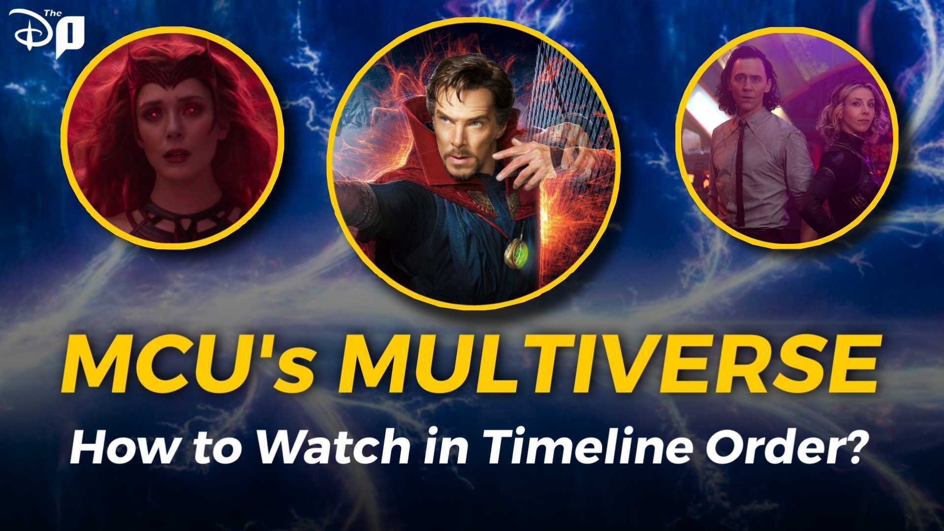 How To Watch the Multi-verse MCU Films in Timeline Order