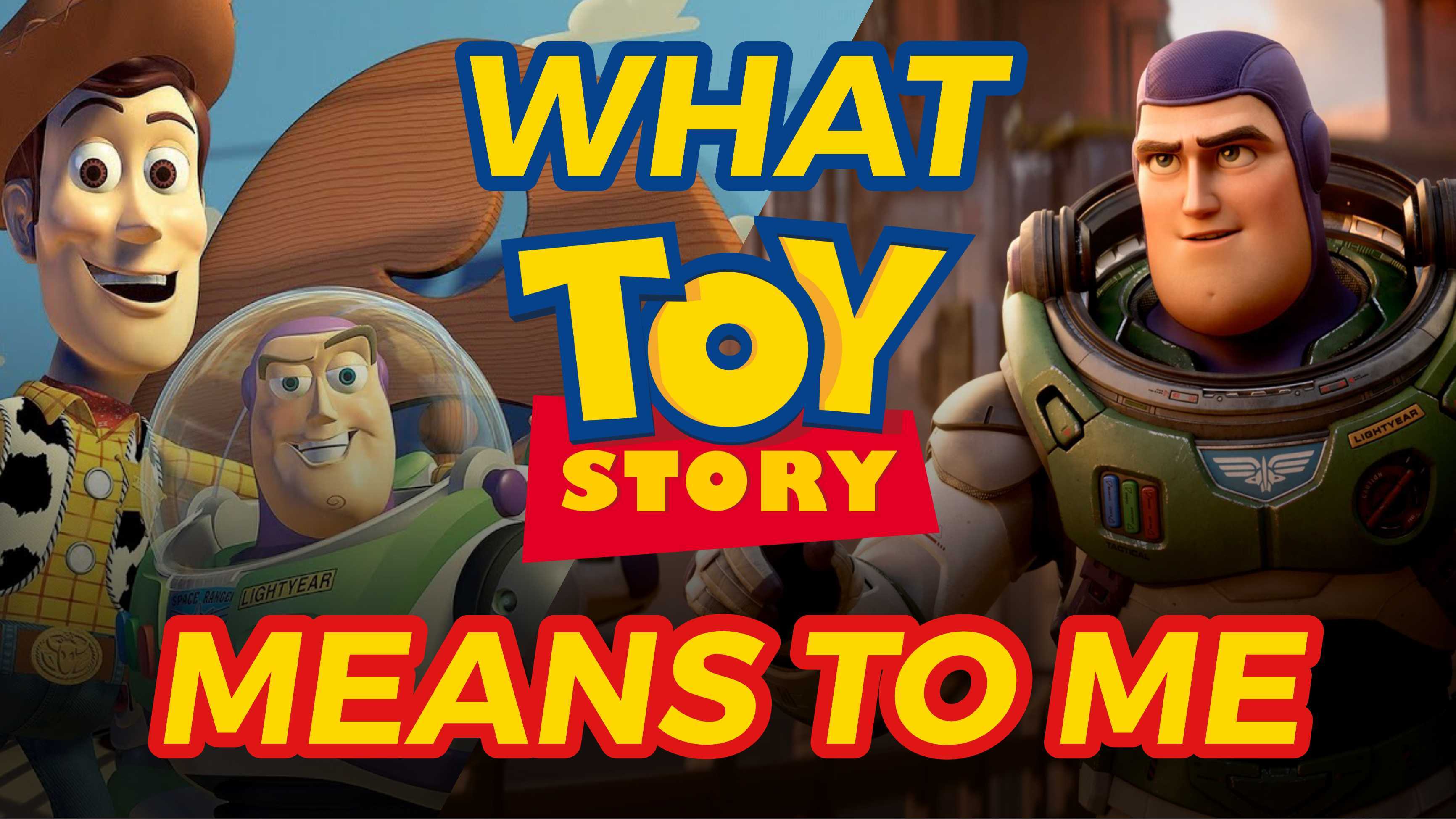 To Infinity and Beyond: What ‘Toy Story’ Means To Me