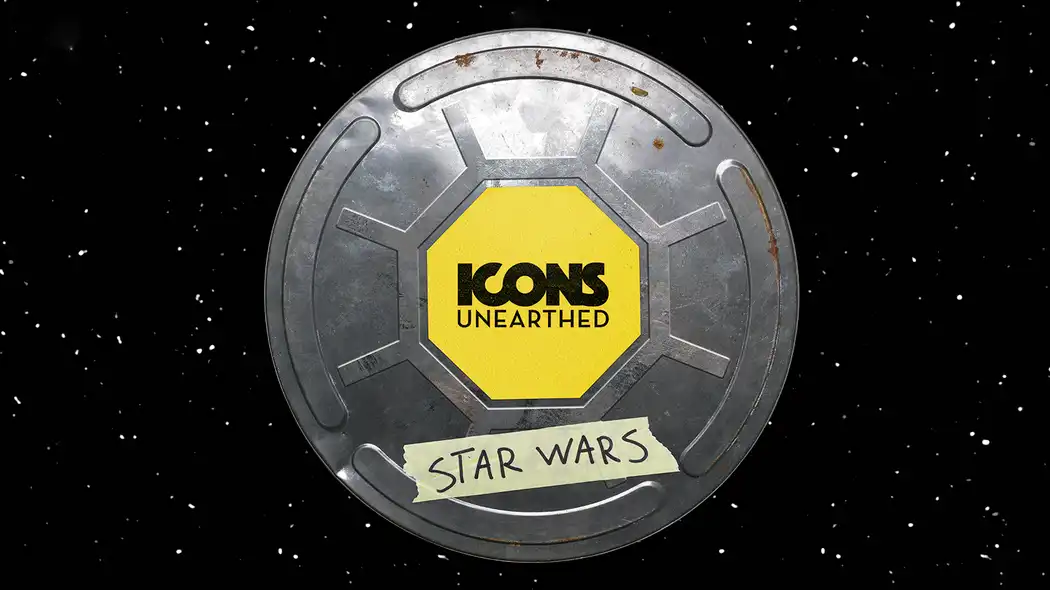 ‘Icons Unearthed: Star Wars’ Debuts Tonight, Tuesday, July 12 at 10 PM