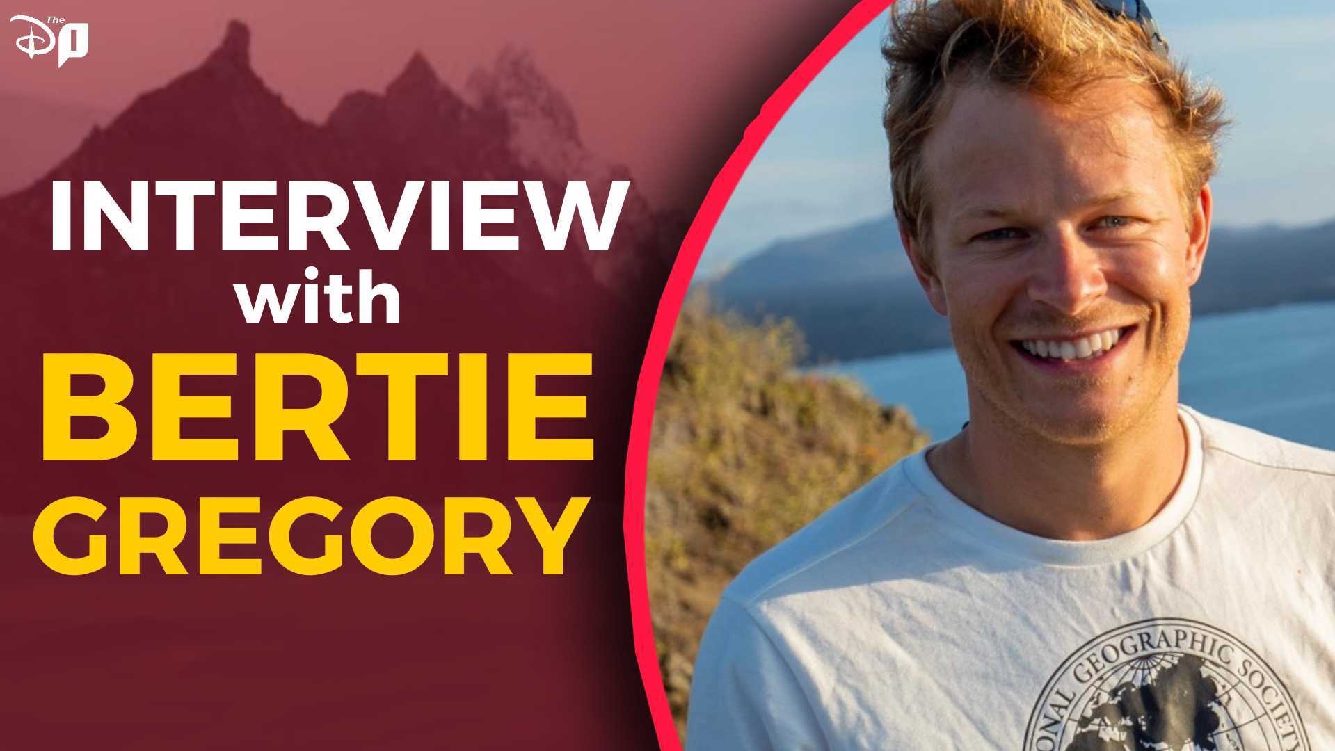 EXCLUSIVE: Bertie Gregory On His ‘Epic’ New Disney+ Series, Up-Close Encounters With Endangered Species & More! (Interview)