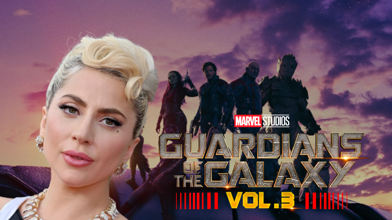 Don’t Expect Lady Gaga In ‘Guardians of the Galaxy Vol. 3’